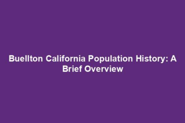 Buellton California Population History: A Brief Overview